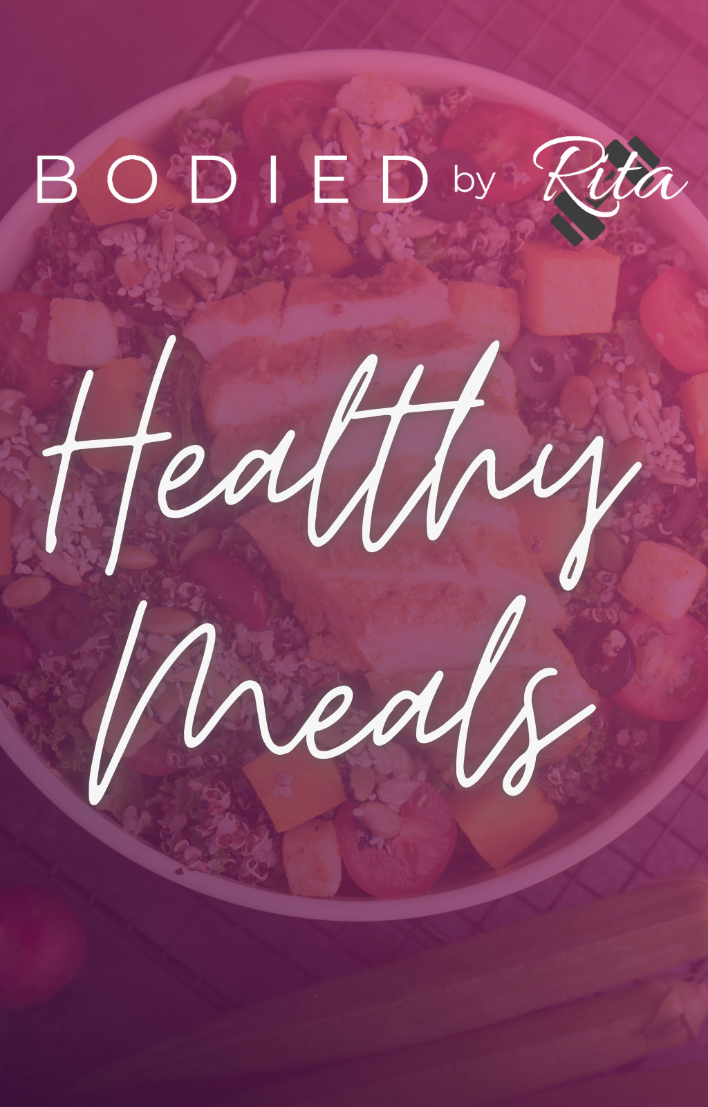 The Bodied By Rita Meal Planning Guide